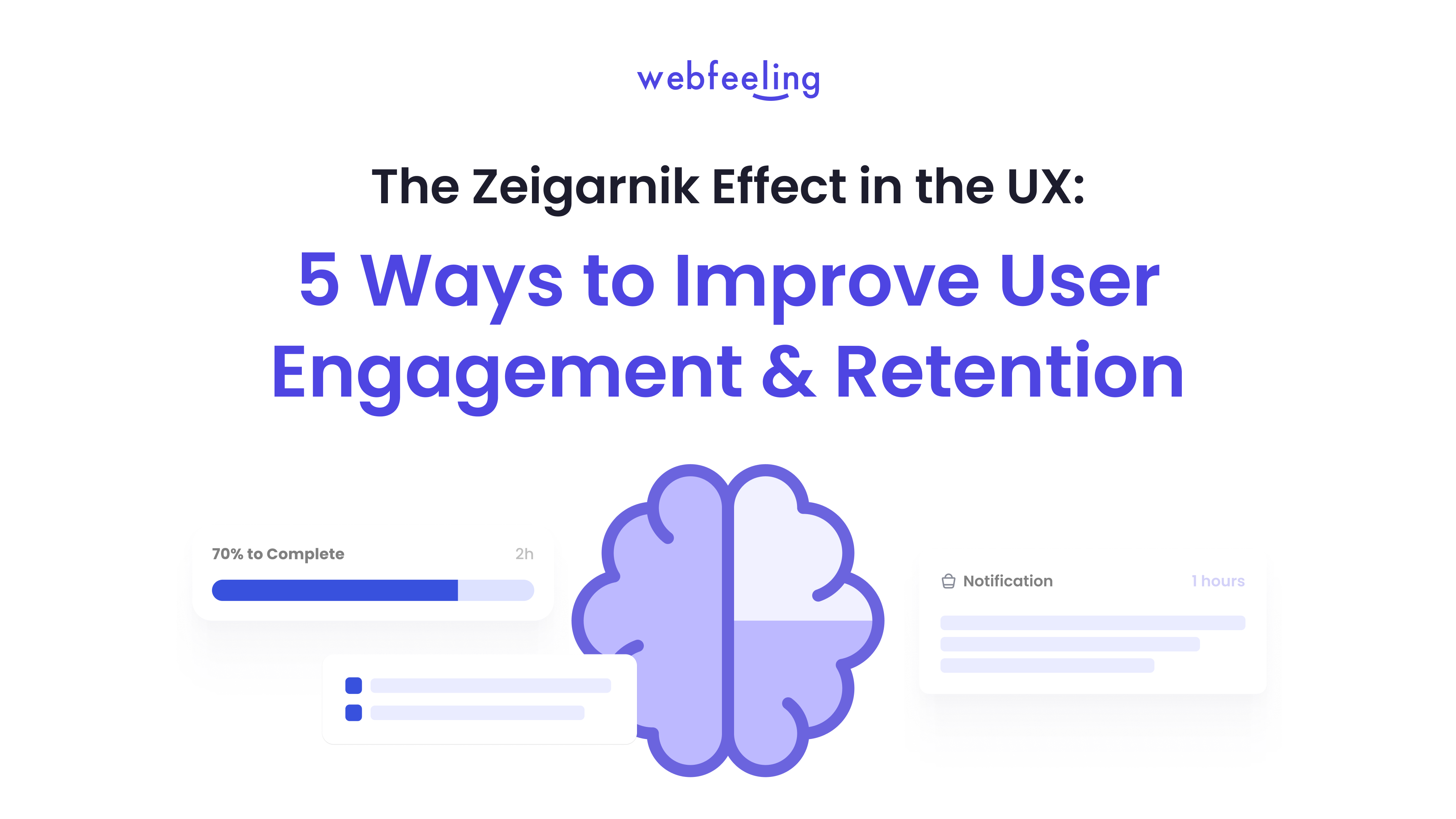 The Zeigarnik Effect in the UX: 5 Ways to Improve User Engagement & Retention